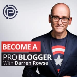 ProBlogger podcast