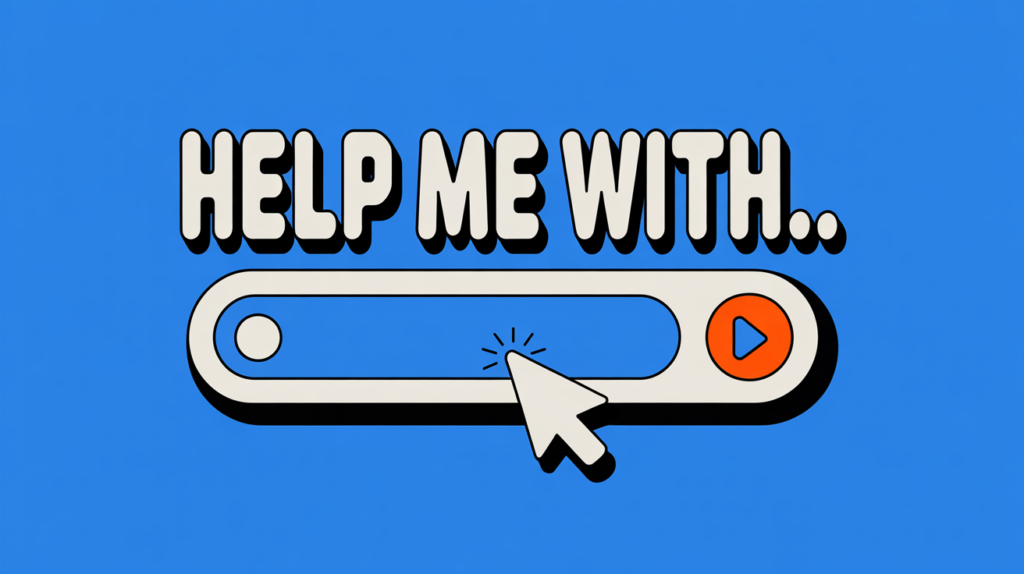 The words HELP ME WITH.. appear above a search bar graphic, with a large cursor clicking on it, set against a bright blue background—suggesting users can find ai prompts for marketers with ease.