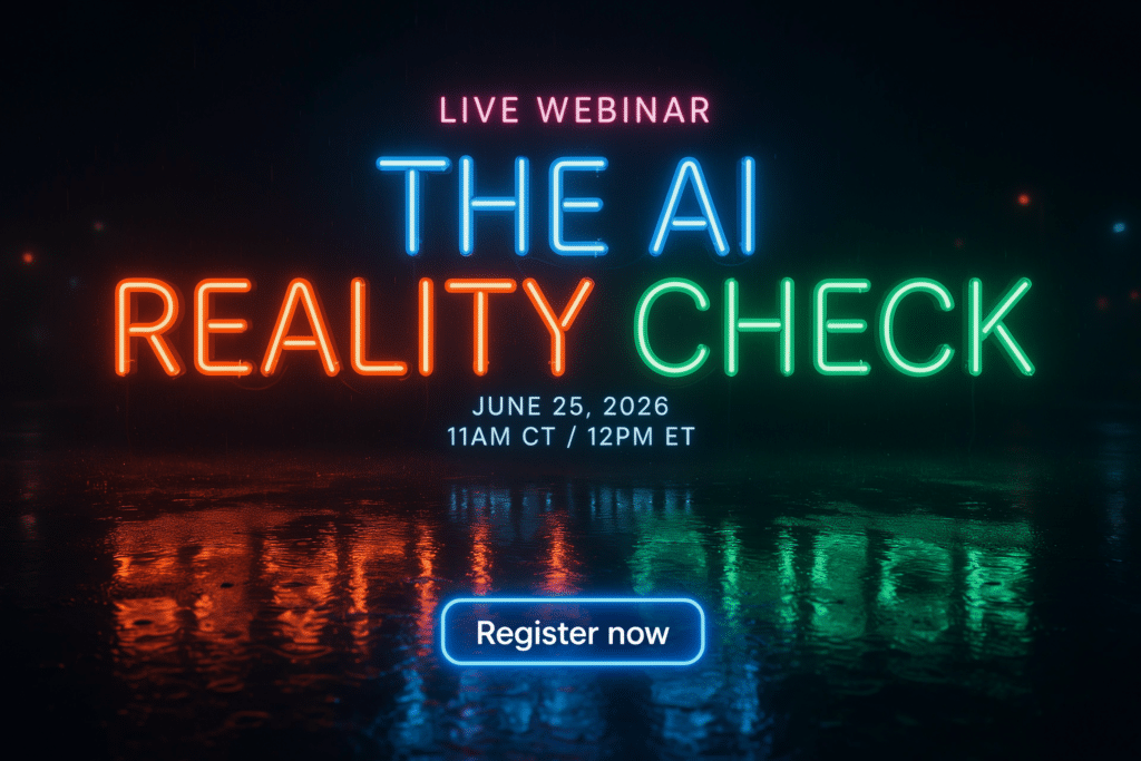 Neon text reads: Live Webinar: The AI Reality Check. June 25, 2026, 11AM CT / 12PM ET. A Register now button appears below, with neon lights reflecting on wet ground.