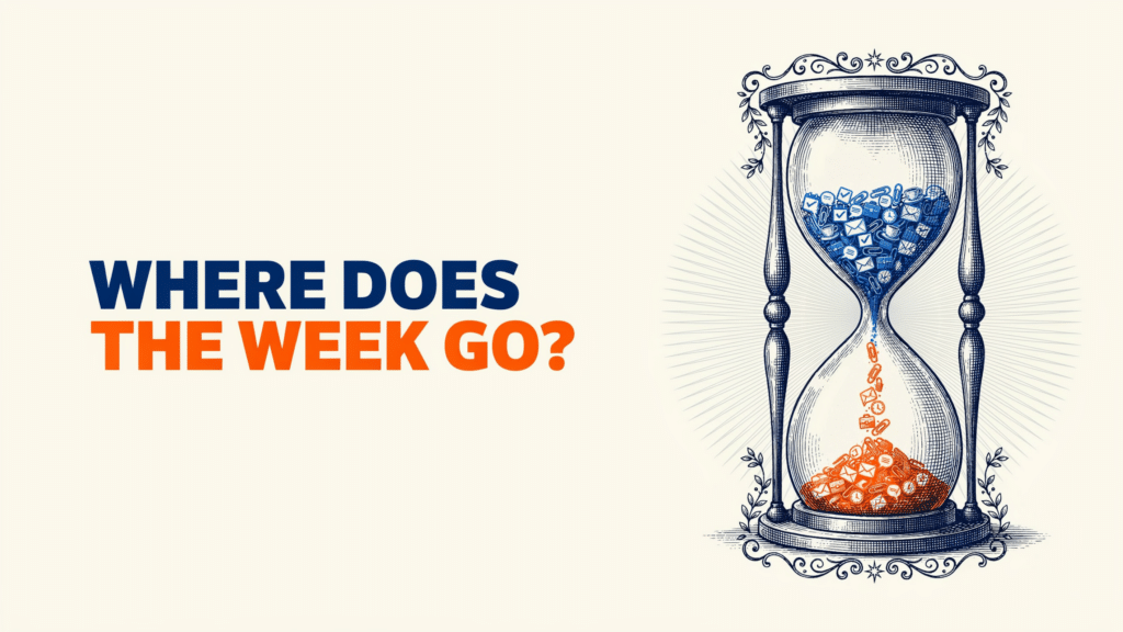 An hourglass with blue and orange blocks flowing from top to bottom sits next to bold text reading WHERE DOES THE WEEK GO? in blue and orange, highlighting Time Management Techniques for Project Teams on a light background.