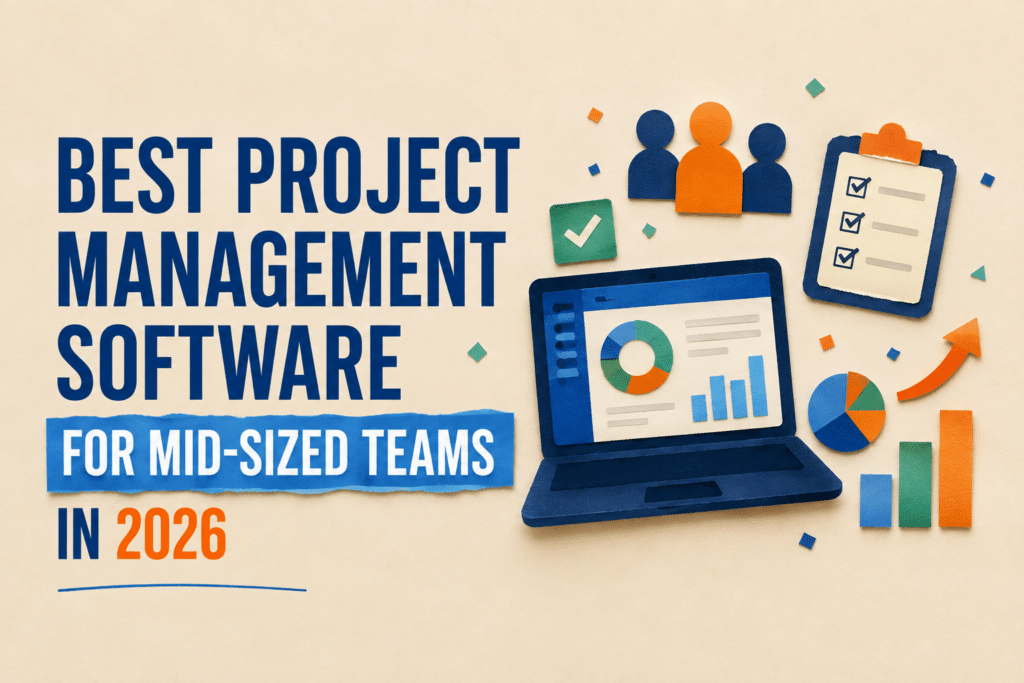 Best project management software for mid-sized teams