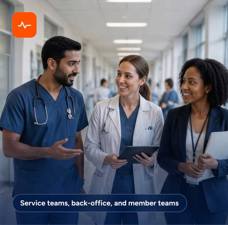 Three healthcare professionals in a hospital corridor talking, with text overlay reading Service teams, back-office, and member teams.