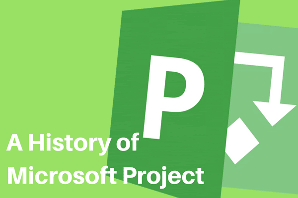 A History Of Microsoft Project