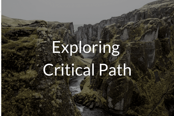 What is critical path