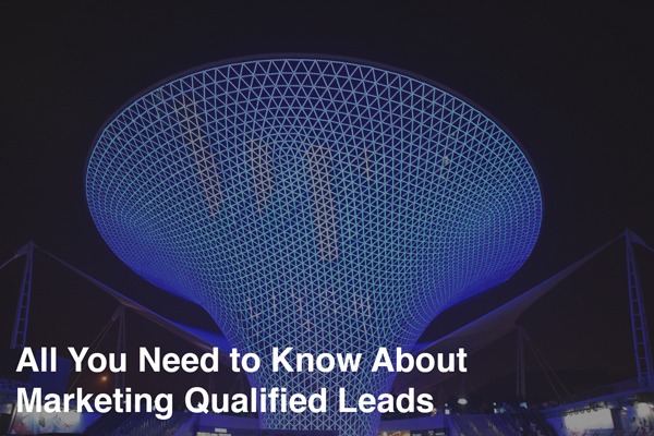 What is a Marketing Qualified Lead