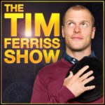 tim ferris show business podcast productivity